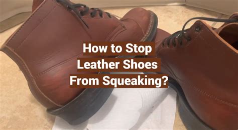 how to stop boots from squeaking